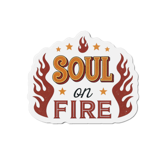 Soul on Fire Die-Cut Magnet — Inspirational Flame Fridge Magnet