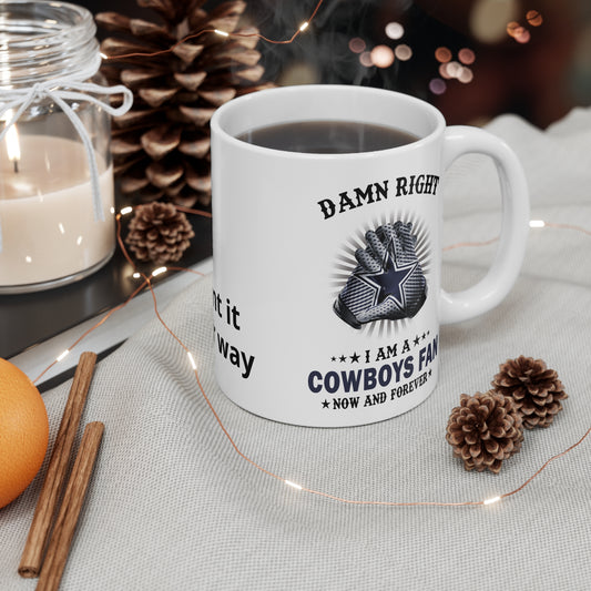 Customizable Damn Right I Am a Cowboys Fan Mug | Football Fan Coffee Cup