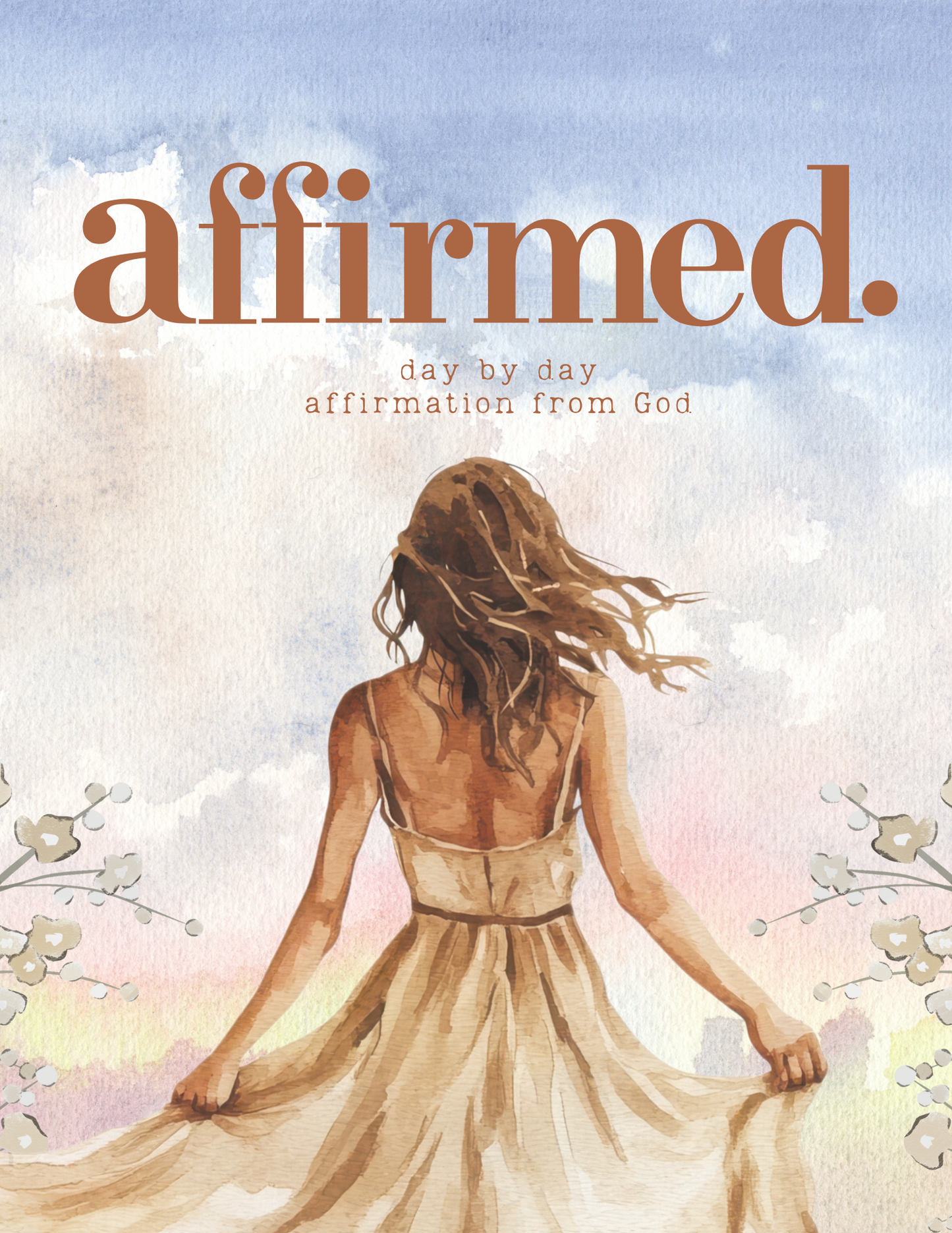 Affirmed | 60 Days of Daily God-Inspired Affirmations - Devotional Journal