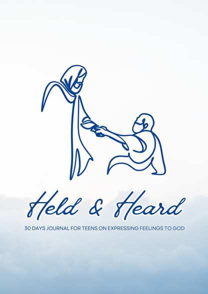 Held & Heard:  30 Days Journal FOR TEENS ON Expressing feelings to God