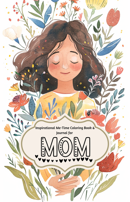 Inspirational Me-Time Coloring Book & Journal for Mom