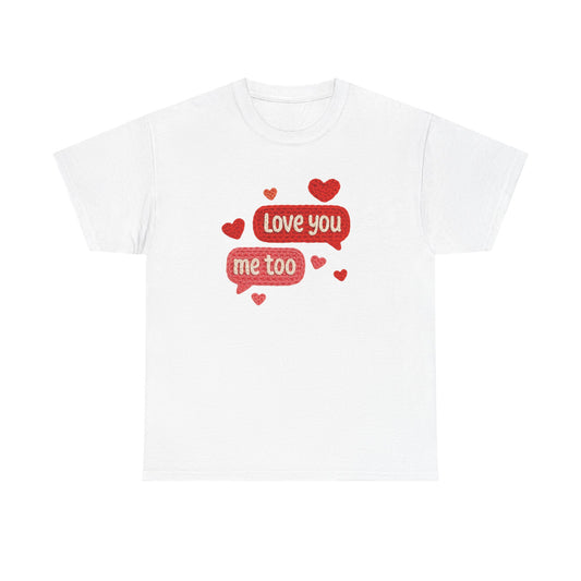 Love You Me Too text hearts Tee | Valentine conversation heart shirt